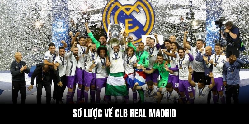 Sơ lược về CLB Real Madrid